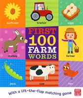First 100 Farm Words - O carte de carton cu un joc de ridicare a clapetei - First 100 Farm Words - A board book with a lift-the-flap matching game
