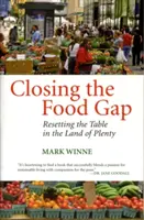 Închiderea decalajului alimentar: resetarea mesei în țara abundenței - Closing the Food Gap: Resetting the Table in the Land of Plenty