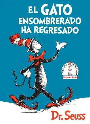 El Gato Ensombrerado Ha Regresado (pisica cu pălărie se întoarce, ediție spaniolă) - El Gato Ensombrerado Ha Regresado (the Cat in the Hat Comes Back Spanish Edition)