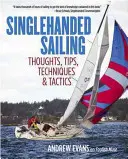 Navigație cu o singură mână: Gânduri, sfaturi, tehnici și tactici - Singlehanded Sailing: Thoughts, Tips, Techniques & Tactics