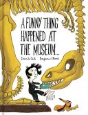Un lucru amuzant s-a întâmplat la muzeu ...: (Cărți amuzante pentru copii, cărți ilustrate educative, cărți de aventură pentru copii ) - A Funny Thing Happened at the Museum . . .: (Funny Children's Books, Educational Picture Books, Adventure Books for Kids )