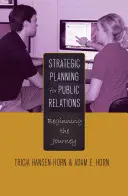 Planificarea strategică pentru relațiile publice; începutul călătoriei - Strategic Planning for Public Relations; Beginning the Journey