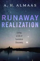 Realizare pe fugă: Trăind o viață de descoperiri neîncetate - Runaway Realization: Living a Life of Ceaseless Discovery