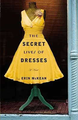 Viețile secrete ale rochiilor - The Secret Lives of Dresses