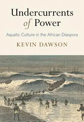 Undercurrents of Power: Cultura acvatică în diaspora africană - Undercurrents of Power: Aquatic Culture in the African Diaspora