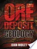 Geologia zăcămintelor de minereu - Ore Deposit Geology