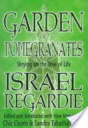 A Garden of Pomegranates (O grădină de rodii): Skrying on the Tree of Life - A Garden of Pomegranates: Skrying on the Tree of Life