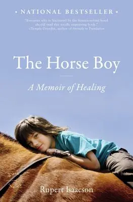 Băiatul cal: A Memoir of Healing (Memorii despre vindecare) - The Horse Boy: A Memoir of Healing