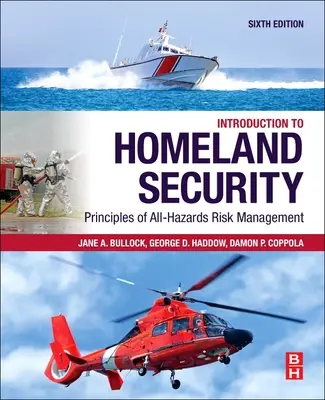 Introducere în securitatea națională - Principii de gestionare a riscurilor în cazul tuturor pericolelor - Introduction to Homeland Security - Principles of All-Hazards Risk Management