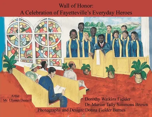 Wall of Honor: O celebrare a eroilor de zi cu zi din Fayetteville - Wall of Honor: A Celebration of Fayetteville's Everyday Heroes