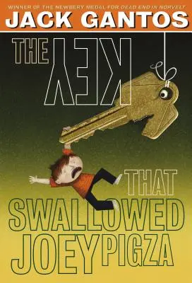 Cheia care l-a înghițit pe Joey Pigza - The Key That Swallowed Joey Pigza
