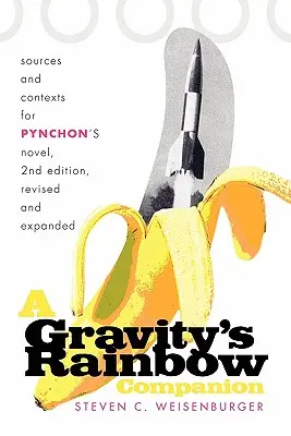 A Gravity's Rainbow Companion: Surse și contexte pentru romanul lui Pynchon - A Gravity's Rainbow Companion: Sources and Contexts for Pynchon's Novel