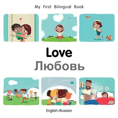 Prima mea carte bilingvă - Dragoste (engleză-rusă) - My First Bilingual Book-Love (English-Russian)