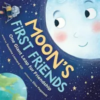 Primii prieteni ai Lunii: Un salt uriaș pentru prietenie - Moon's First Friends: One Giant Leap for Friendship