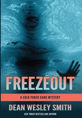 Freezeout: O bandă de poker rece Mystery - Freezeout: A Cold Poker Gang Mystery