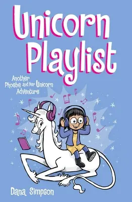Unicorn Playlist, 14: Another Phoebe and Her Unicorn Adventure