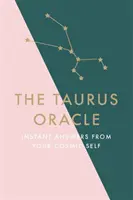 Oracolul Taurului: răspunsuri instantanee de la sinele tău cosmic - The Taurus Oracle: Instant Answers from Your Cosmic Self
