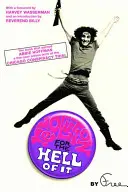 Revolution for the Hell of It: Cartea care i-a adus lui Abbie Hoffman o pedeapsă de cinci ani de închisoare la procesul conspirației din Chicago - Revolution for the Hell of It: The Book That Earned Abbie Hoffman a Five-Year Prison Term at the Chicago Conspiracy Trial