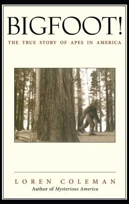 Bigfoot! Povestea adevărată a maimuțelor din America - Bigfoot!: The True Story of Apes in America