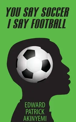Tu spui fotbal, eu spun fotbal - You Say Soccer, I Say Football