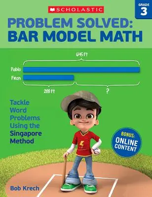 Probleme rezolvate: Modelul Bar Math: Gradul 3: Rezolvați problemele de cuvinte folosind metoda Singapore - Problem Solved: Bar Model Math: Grade 3: Tackle Word Problems Using the Singapore Method