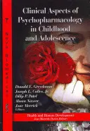 Aspecte clinice ale psihofarmacologiei în copilărie și adolescență - Clinical Aspects of Psychopharmacology in Childhood & Adolescence