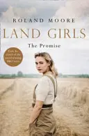 Land Girls: Promisiunea (Land Girls, Book 2) - Land Girls: The Promise (Land Girls, Book 2)