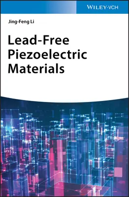 Materiale piezoelectrice fără plumb - Lead-Free Piezoelectric Materials
