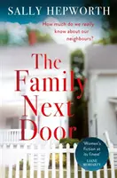 Family Next Door - O lectură captivantă care este „parte dramă de familie, parte thriller suburban - Family Next Door - A gripping read that is 'part family drama, part suburban thriller'