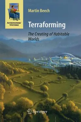 Terraformarea: Crearea de lumi locuibile - Terraforming: The Creating of Habitable Worlds