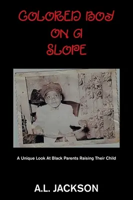 Colored Boy on a Slope: O privire unică asupra părinților de culoare care își cresc copiii - Colored Boy on a Slope: A Unique Look at Black Parents Raising Their Child