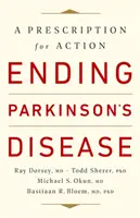 Încheierea bolii Parkinson: O rețetă pentru acțiune - Ending Parkinson's Disease: A Prescription for Action