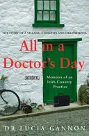 All in a Doctor's Day: Memoriile unui cabinet irlandez de la țară - All in a Doctor's Day: Memoirs of an Irish Country Practice