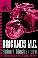 CHERUB: Brigands M.C. - Cartea 11 - CHERUB: Brigands M.C. - Book 11