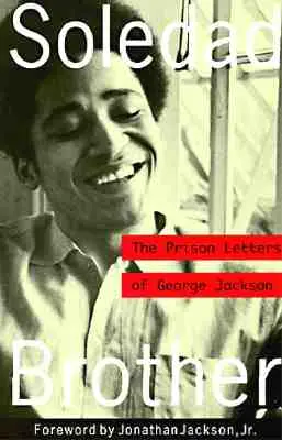Fratele Soledad: Scrisorile din închisoare ale lui George Jackson - Soledad Brother: The Prison Letters of George Jackson