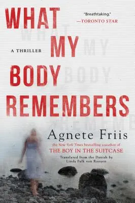 Ce își amintește corpul meu - What My Body Remembers