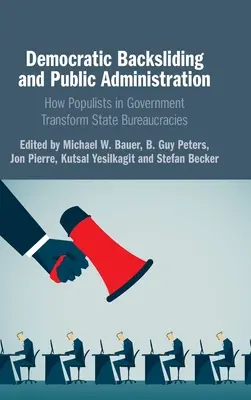 Regresul democratic și administrația publică - Democratic Backsliding and Public Administration