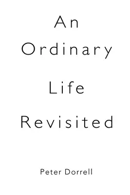 O viață obișnuită revizitată - An Ordinary Life Revisited