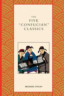 Cele cinci clasice confucianiste - The Five Confucian Classics