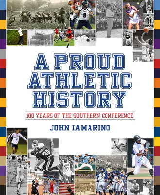O istorie atletică mândră: 100 de ani de Conferință Sudică - A Proud Athletic History: 100 Years of the Southern Conference