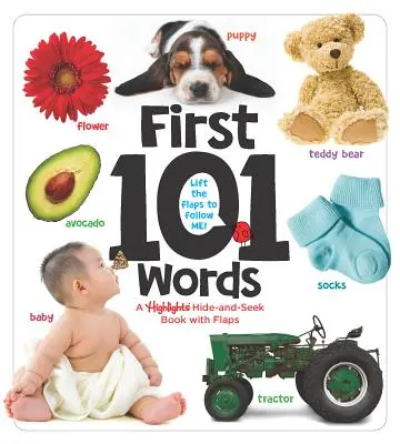 Primele 101 cuvinte: O carte de ascuns și căutat cu clape - First 101 Words: A Highlights Hide-And-Seek Book with Flaps