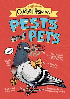 Andy Warner's Oddball Histories: Dăunători și animale de companie - Andy Warner's Oddball Histories: Pests and Pets
