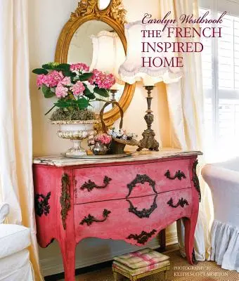 Carolyn Westbrook Casa cu inspirație franceză - Carolyn Westbrook the French-Inspired Home