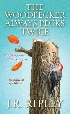 Ciocănitoarea ciocănește întotdeauna de două ori - The Woodpecker Always Pecks Twice