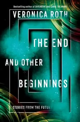 Sfârșit și alte începuturi - Povești din viitor - End and Other Beginnings - Stories from the Future