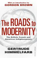 Drumuri spre modernitate - Iluminismul britanic, francez și american - Roads to Modernity - The British, French and American Enlightenments