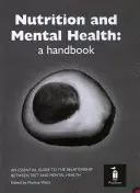 Nutriție și sănătate mintală: Un manual - Nutrition and Mental Health: A Handbook
