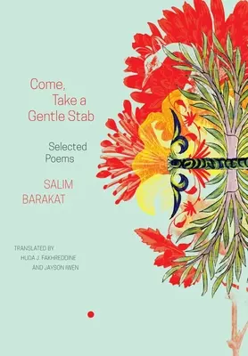Come, Take a Gentle Stab: Poezii alese - Come, Take a Gentle Stab: Selected Poems