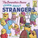 Ursuleții Berenstain învață despre străini - The Berenstain Bears Learn about Strangers
