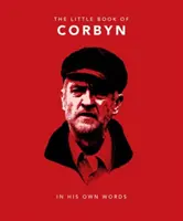 The Little Book of Corbyn: În propriile sale cuvinte - The Little Book of Corbyn: In His Own Words